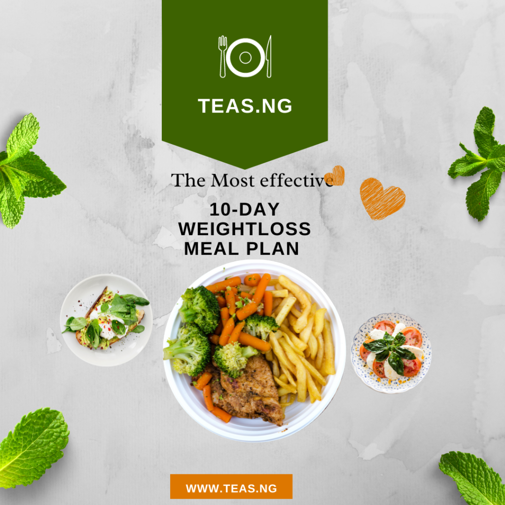 The Most effective 10-day Nigerian Weight Loss Meal Plan. - teas.ng
